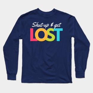 Shut-up And Get Lost - Introvert Things Long Sleeve T-Shirt